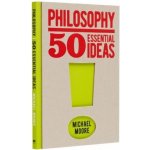 Philosophy: 50 Essential Ideas – Hledejceny.cz