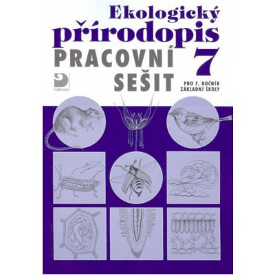 Ekologický přírodopis Pracovní sešit - Danuše Kvasničková a kol. – Zboží Mobilmania