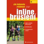 Jak dokonale zvládnout inline bruslení - Reichert Jiří, Krejčíř Jan