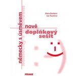 NĚMECKY S ÚSMĚVEM NOVĚ DOPLŇKOVÝ SEŠIT - Drmlová D., Tesařová L. – Hledejceny.cz