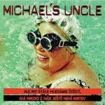Michael's Uncle - Ale my stále hledáme štěstí CD – Hledejceny.cz
