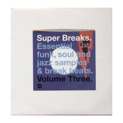 Various - Super Breaks. Essential Funk, Soul And Jazz Samples & Break Beats. Volume Three LP – Hledejceny.cz