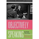 Objectively Speaking: Ayn Rand Interviewed Podritske MarlenePaperback – Hledejceny.cz