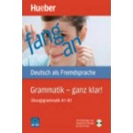 Grammatik - ganz klar! Übunggrammaik A1-B1 – Gottstein-Schramm Barbara, Kalender Susanne a kolektiv – Hledejceny.cz