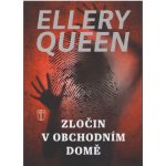 Zločin v obchodním domě - Ellery Queen – Hledejceny.cz