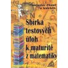 Sbírka testových úloh k maturitě z matematiky - J. Zhouf a kol.