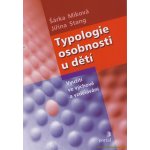 Typologie osobnosti u dětí – Milková Šárka, Stang Jiřína – Hledejceny.cz