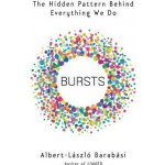 Bursts : The Hidden Patterns Behind Everything We Do, from Your E-mail to Bloody Crusades Barabasi Albert-Laszlo Paperback – Hledejceny.cz