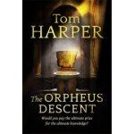 The Orpheus Descent - Tom Harper – Hledejceny.cz