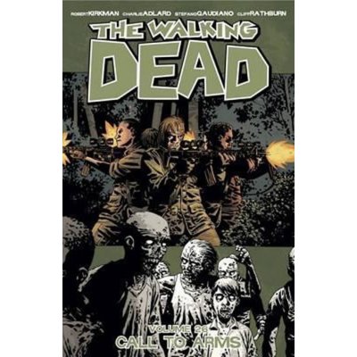 The Walking Dead Volume 26: Call To Arms - Pap... - Robert Kirkman