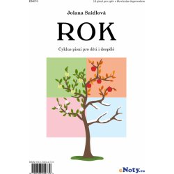 Jolana Saidlová ROK cyklus písní pro děti i dospělé / zpěv a klavír