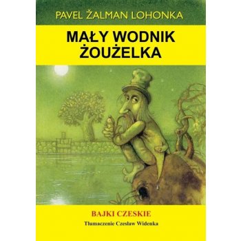 Lohonka Pavel Žalman - Mały wodnik Żoużelka