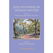 Selected Papers of Donald Meltzer - Vol. 1