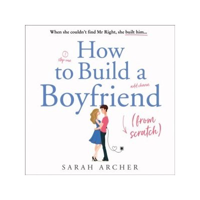 How to Build a Boyfriend from Scratch – Hledejceny.cz