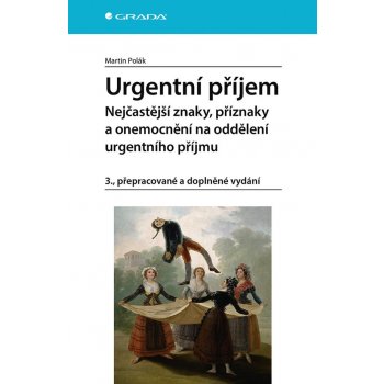 Urgentní příjem - nejčastější znaky, příznaky a nemoci na oddělení urgentního příjmu - Martin Polák
