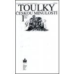 Toulky českou minulostí 1 - Od nejstarší doby kamenné po práh vrcholného středověku - Hora Petr – Hledejceny.cz
