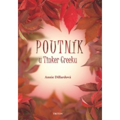 Poutník u Tinker Creeku - Annie Dillardová – Hledejceny.cz