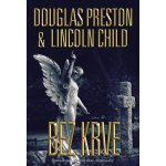 Bez krve - Douglas Preston – Hledejceny.cz