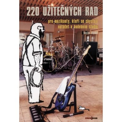 220 užitečných rad pro muzikanty, kteří se chystají natáčet ... – Hledejceny.cz