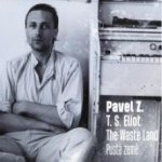 ZAJICEK, PAVEL/T.S.ELIOT - PUSTA ZEME/THE WASTE LAND CD – Zboží Mobilmania