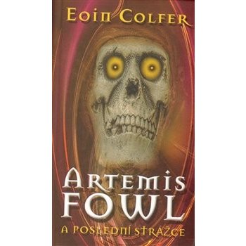 Artemis Fowl Poslední strážce Eoin Colfer