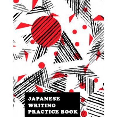 Japanese Writing Pactice Book: Japanese Kanji Writing Practice notebook for  practicing to write Kanji, Kana, Hiragana or Katakana 8.5' x 11' 100 Page  (Paperback)