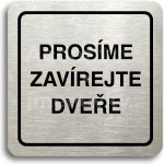 ACCEPT Piktogram prosíme zavírejte dveře - stříbrná tabulka - černý tisk – Hledejceny.cz