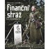 Kniha Finanční stráž ve fotografii - Jiří Suchánek a Jaroslav Beneš