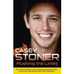 Pushing the Limits - Casey Stoner – Hledejceny.cz