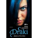 Draki Bez dychu Sophie Jordanová