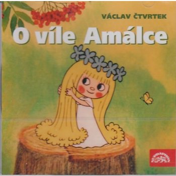 O víle Amálce - Eduard Cupák, Václav Čtvrtek