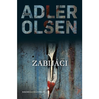 Zabijáci. Druhý případ komisaře Carla Morcka - Jussi Adler-Olsen – Hledejceny.cz