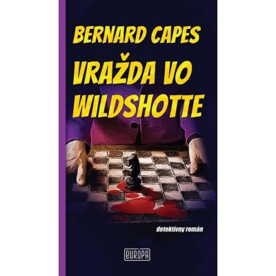 Vražda vo Wildshotte - Bernard Capes – Zboží Mobilmania