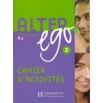 Alter Ego 2 cahier d'activités /pracovní sešit/ - Berthet A. a kolektiv – Zboží Mobilmania