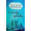 Císařská vyhlídka - Hana Marie Körnerová