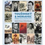 TOUŽIMSKÝ & MORAVEC PŘÍBĚH NAKLADATELSTVÍ - Prokop V., Moravec M. – Hledejceny.cz