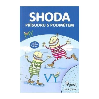 Shoda podmětu s přísudkem Pierot – Hledejceny.cz