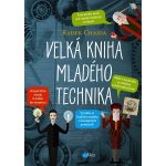 Velká kniha mladého technika - Radek Chajda – Zboží Mobilmania