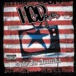 Hed P.E. - Only In Amerika CD – Hledejceny.cz