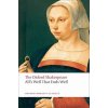 Kniha All's Well That Ends Well: The Oxford Shakespeare Shakespeare WilliamPaperback