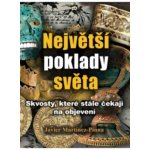 Největší poklady světa - Javier Martinez-Pina – Hledejceny.cz