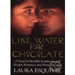 Like Water for Chocolate - Laura Esquivel – Hledejceny.cz