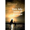 Kniha Den, kdy jsem se poznala - Inspirativní příběh o odvaze změnit svůj život - Edita Vojtková