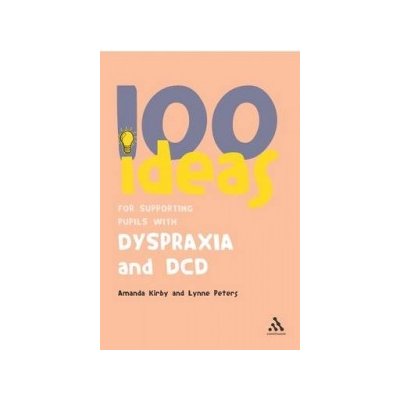 100 Ideas for Supporting Pupils with Dyspraxia and DCD – Hledejceny.cz