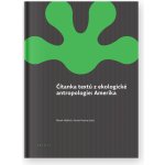 Čítanka textů z ekologické antropologie: Amerika Typ: E-kniha PDF – Sleviste.cz