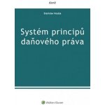 Wolters Kluwer ČR, a.s. Systém principů daňového práva – Hledejceny.cz
