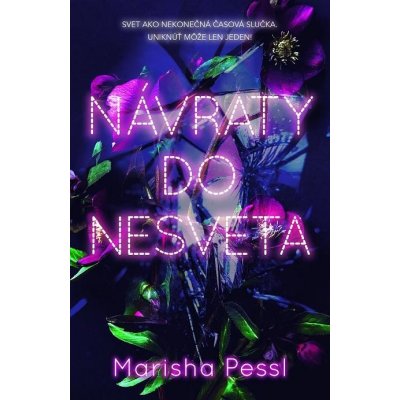 Návraty do Nesveta - Marisha Pessl – Hledejceny.cz