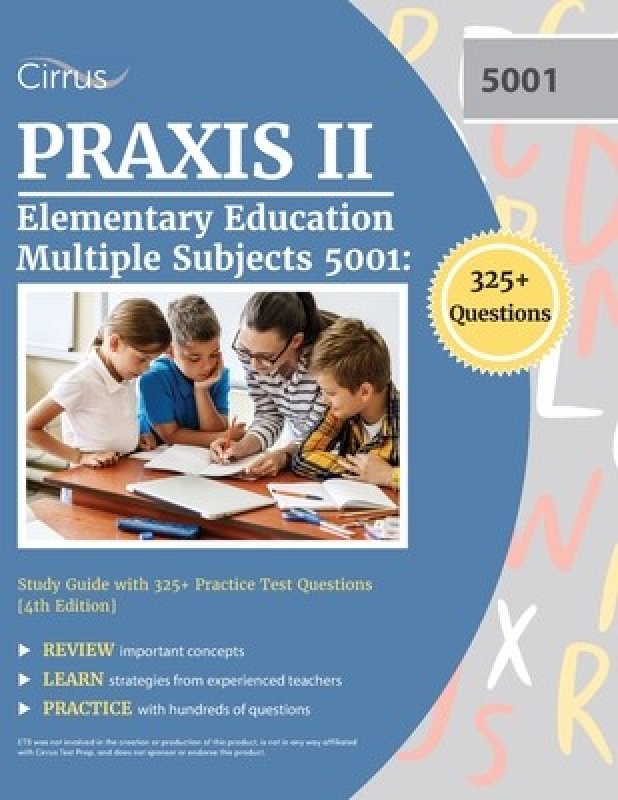 Praxis II Elementary Education Multiple Subjects 5001 Study Guide with