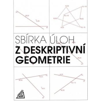 Sbírka úloh z deskriptivní geometrie - Maňásková Eva