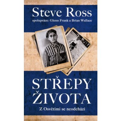 Střepy života: Z Osvětimi se neodchází